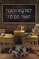 Watch Teach My Pet to Do That M4ufreemovies