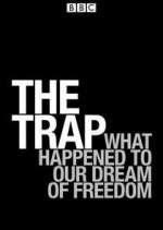 Watch The Trap: What Happened to Our Dream of Freedom M4ufreemovies