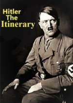 Watch Adolf Hitler: The Itinerary M4ufreemovies