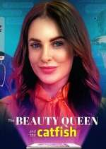 Watch The Beauty Queen and the Catfish M4ufreemovies