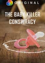 Watch The Baby Killer Conspiracy M4ufreemovies
