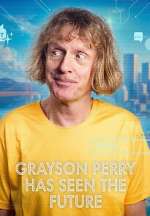 Watch Grayson Perry Has Seen the Future M4ufreemovies