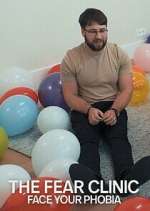 Watch The Fear Clinic: Face Your Phobia M4ufreemovies
