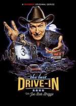 Watch The Last Drive-In with Joe Bob Briggs M4ufreemovies