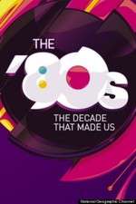 Watch The '80s: The Decade That Made Us M4ufreemovies