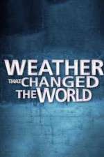 Watch Weather That Changed the World M4ufreemovies