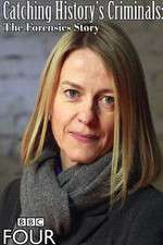 Watch Catching Historys Criminals The Forensics Story M4ufreemovies