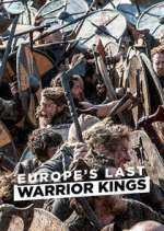Watch Europe's Last Warrior Kings M4ufreemovies