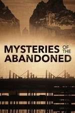 Watch Mysteries of the Abandoned M4ufreemovies