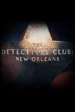 Watch The Detectives Club: New Orleans M4ufreemovies