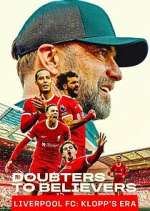 Watch Doubters to Believers Liverpool FC: Klopp\'s Era M4ufreemovies