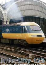 Watch Intercity 125: The Train That Saved Britain's Railways M4ufreemovies