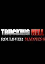 Watch Trucking Hell: Rollover Specials M4ufreemovies