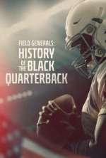 Watch Field Generals: History of the Black Quarterback M4ufreemovies