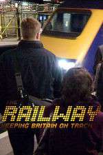 Watch The Railway Keeping Britain On Track M4ufreemovies