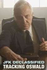 Watch JFK Declassified: Tracking Oswald M4ufreemovies