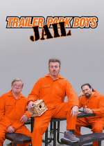 Watch Trailer Park Boys: JAIL M4ufreemovies