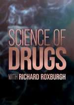 Watch Science of Drugs with Richard Roxburgh M4ufreemovies