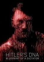 Watch Hitler\'s DNA: Blueprint of a Dictator M4ufreemovies