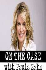 Watch On the Case with Paula Zahn M4ufreemovies