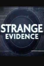 Watch Strange Evidence M4ufreemovies