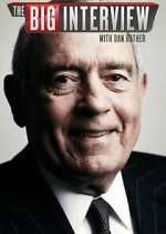 Watch The Big Interview with Dan Rather M4ufreemovies