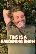 Watch This Is A Gardening Show M4ufreemovies