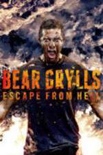 Watch Bear Grylls Escape From Hell M4ufreemovies