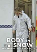 Watch Body in the Snow: The Murder of Joanna Yeates M4ufreemovies