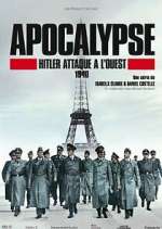 Watch Apocalypse : Hitler attaque Ã  l'ouest M4ufreemovies