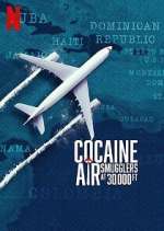 Watch Cocaine Air: Smugglers at 30,000 Ft. M4ufreemovies