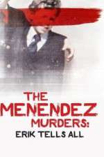 Watch The Menendez Murders: Erik Tells All M4ufreemovies