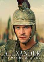 Watch Alexander: The Making of a God M4ufreemovies