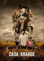 Watch Casa Grande M4ufreemovies