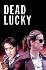 Watch Dead Lucky M4ufreemovies