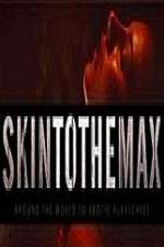 Watch Skin to the Max M4ufreemovies