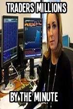 Watch Traders Millions By The Minute M4ufreemovies