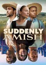 Watch Suddenly Amish M4ufreemovies