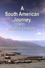 Watch A South American Journey with Jonathan Dimbleby M4ufreemovies