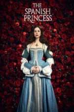 Watch The Spanish Princess M4ufreemovies