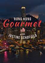 Watch Hong Kong Gourmet With Justine Schofield M4ufreemovies