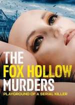 Watch The Fox Hollow Murders: Playground of a Serial Killer M4ufreemovies