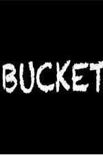 Watch Bucket M4ufreemovies