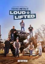 Watch Texas Metal's Loud and Lifted M4ufreemovies