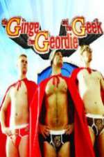 Watch The Ginge, the Geordie and the Geek M4ufreemovies