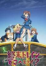 Watch Shuumatsu Train Doko e Iku? M4ufreemovies