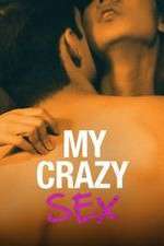 Watch My Crazy Sex M4ufreemovies