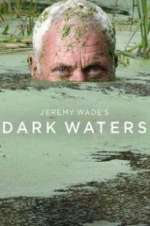 Watch Jeremy Wade\'s Dark Waters M4ufreemovies