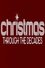 Watch Christmas Through the Decades M4ufreemovies