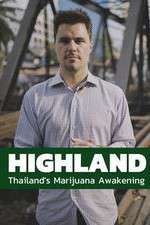 Watch Highland: Thailand's Marijuana Awakening M4ufreemovies